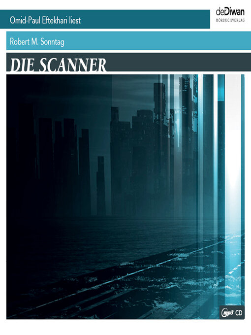Title details for Die Scanner (ungekürzt) by Robert M. Sonntag - Wait list